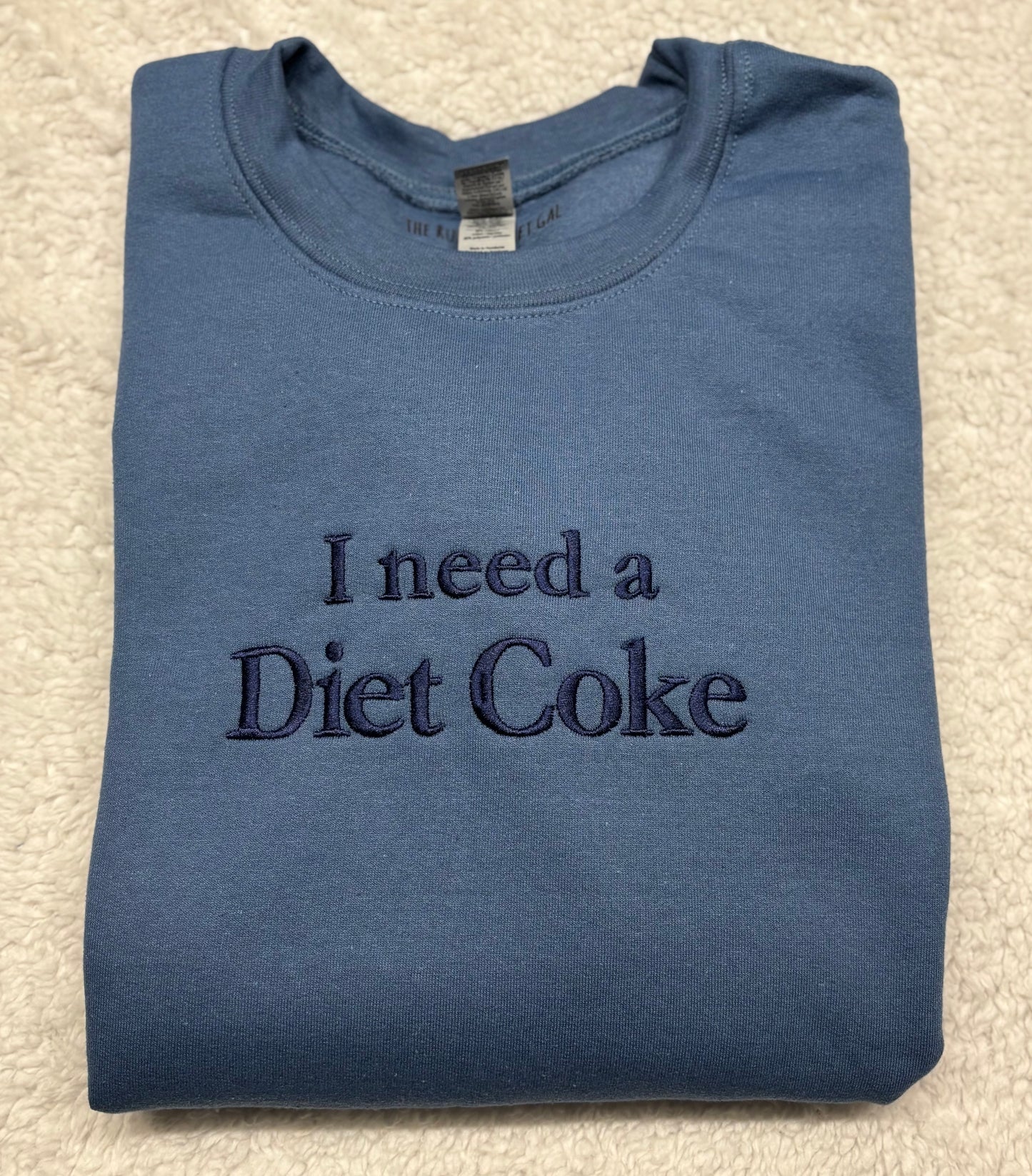 I Need a Diet Coke Crewneck