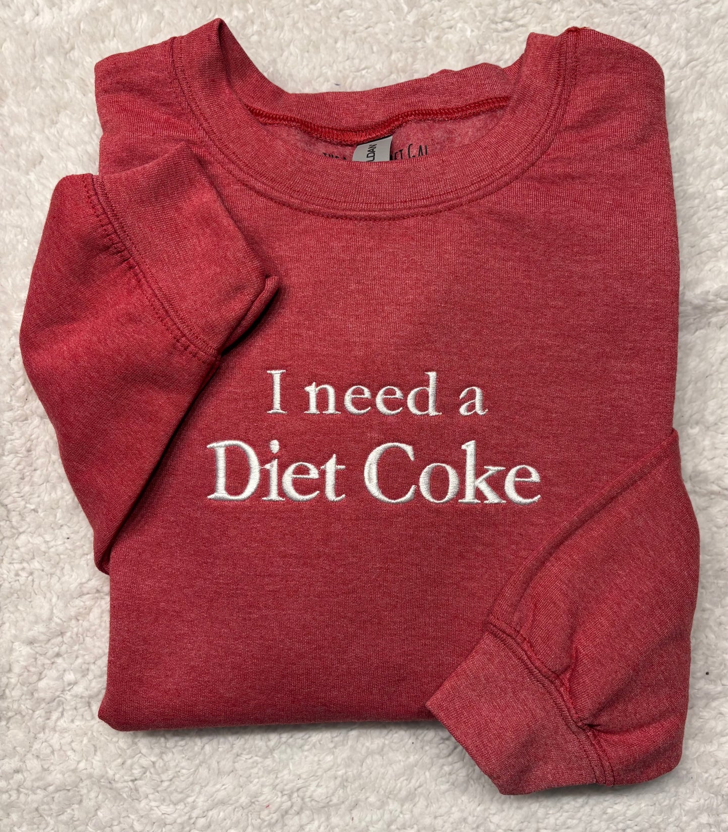 I Need a Diet Coke Crewneck