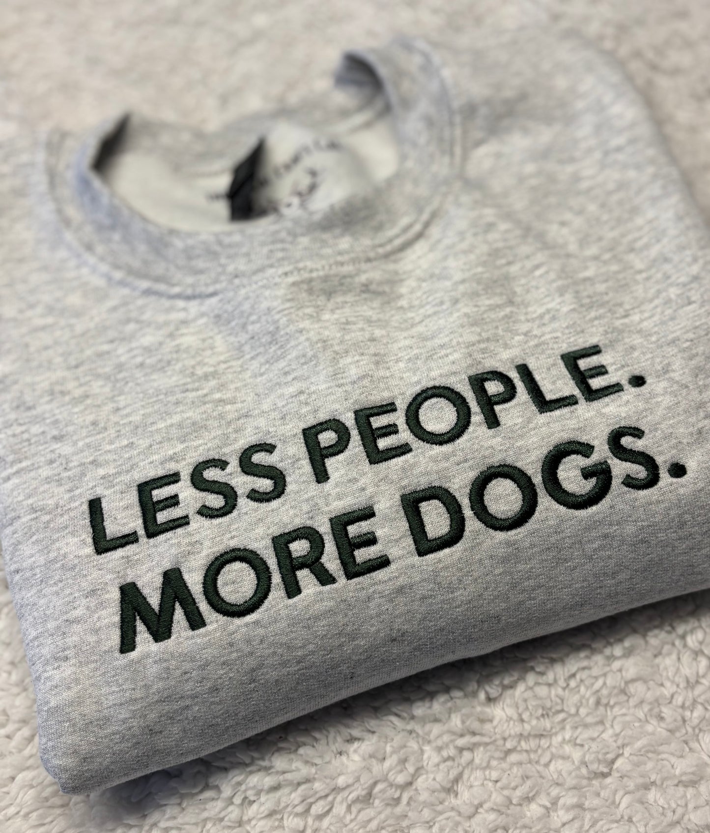 Less People More Dogs Crewneck