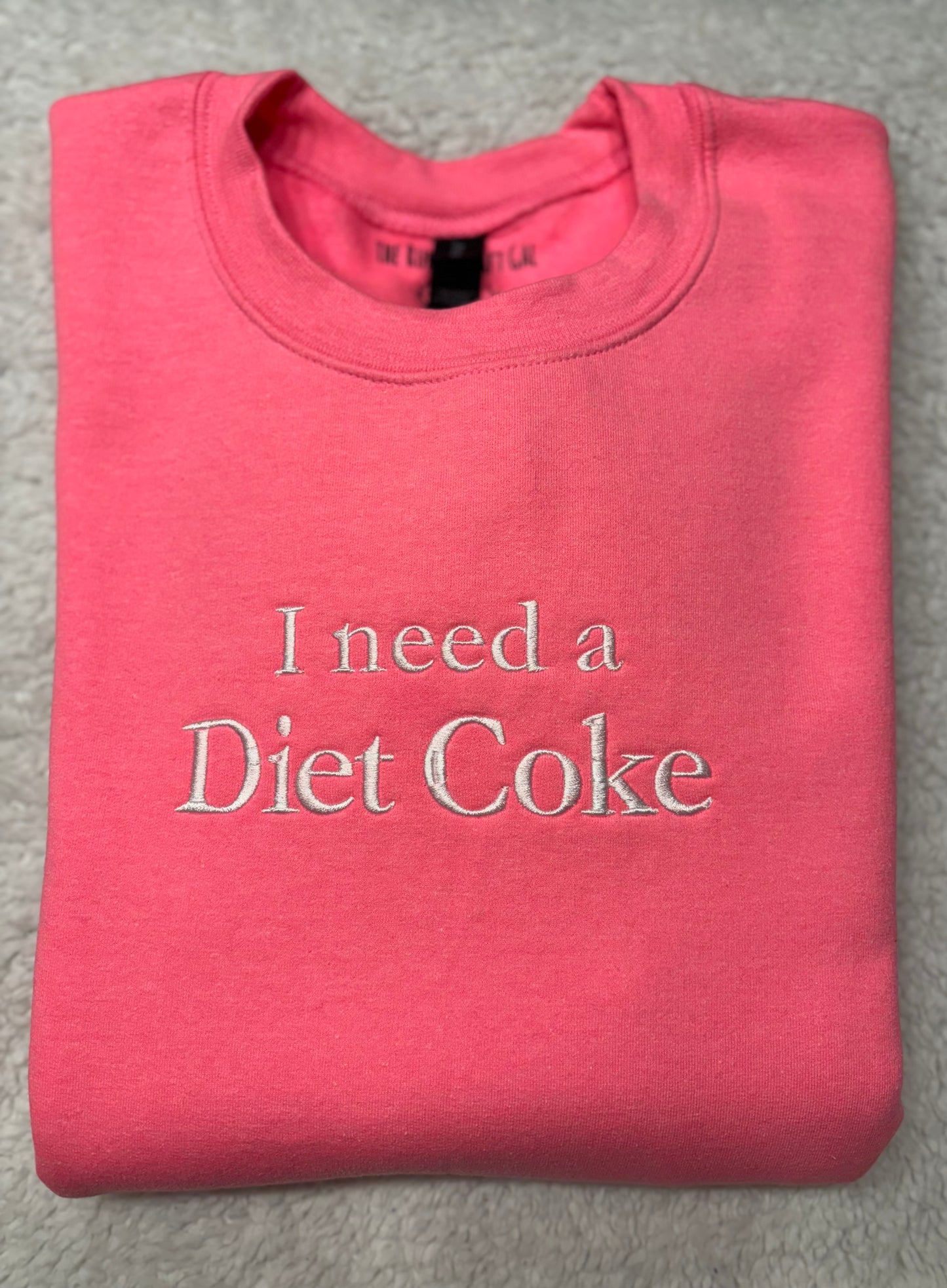 I Need a Diet Coke Crewneck