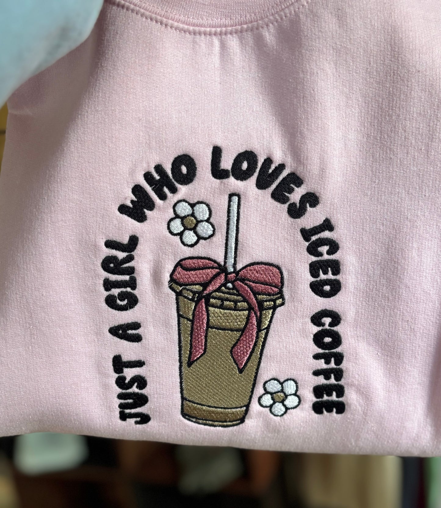 Just A Girl Who Loves Iced Coffee Crewneck