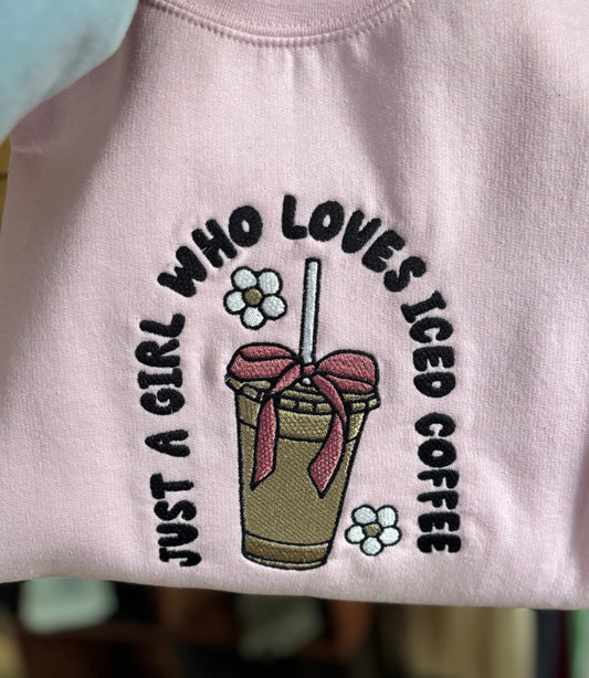 Just A Girl Who Loves Iced Coffee Crewneck