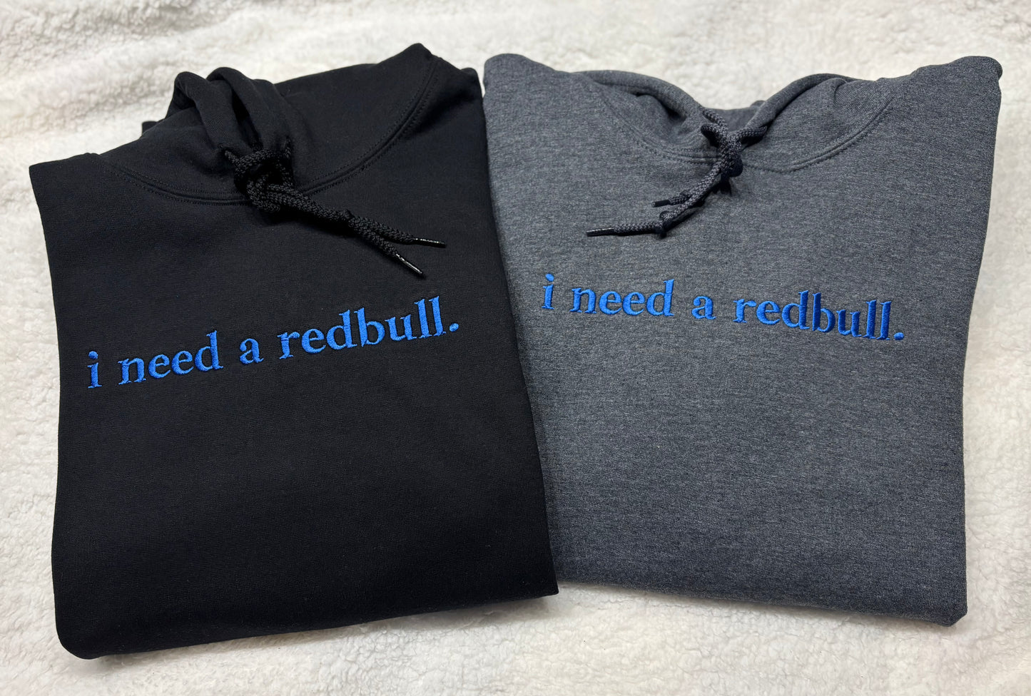 I Need A Redbull Hoodie