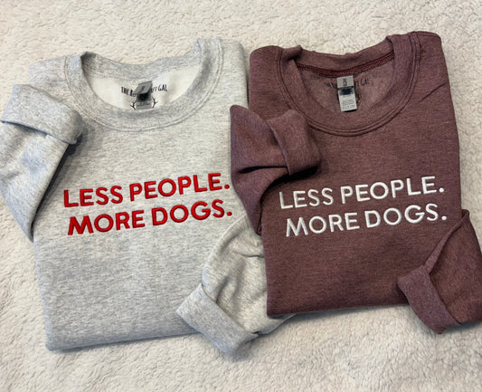 Less People More Dogs Crewneck