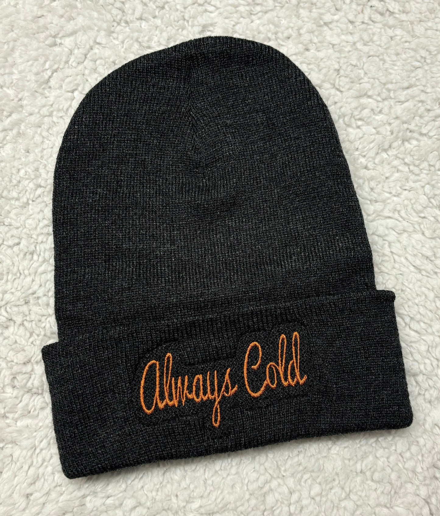 Embroidered Always Cold Toque