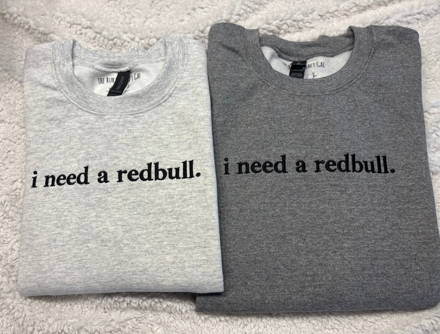 I Need A Redbull Crewneck