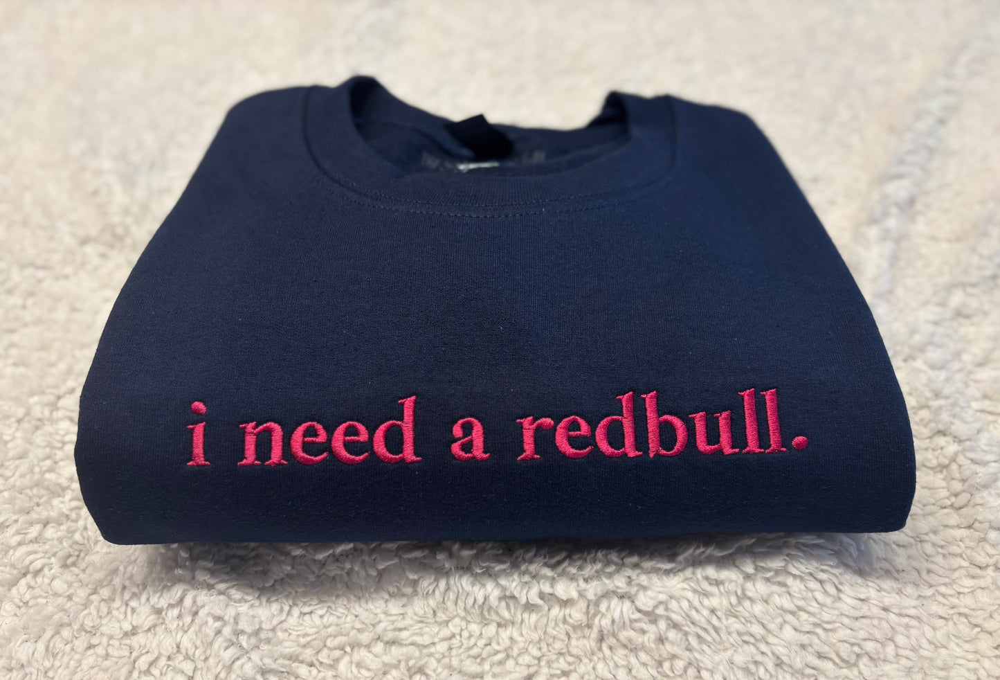 I Need A Redbull Crewneck