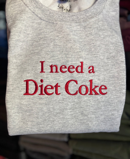 I Need a Diet Coke Crewneck