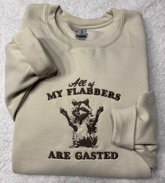 All Of My Flabbers Are Gasted Crewneck