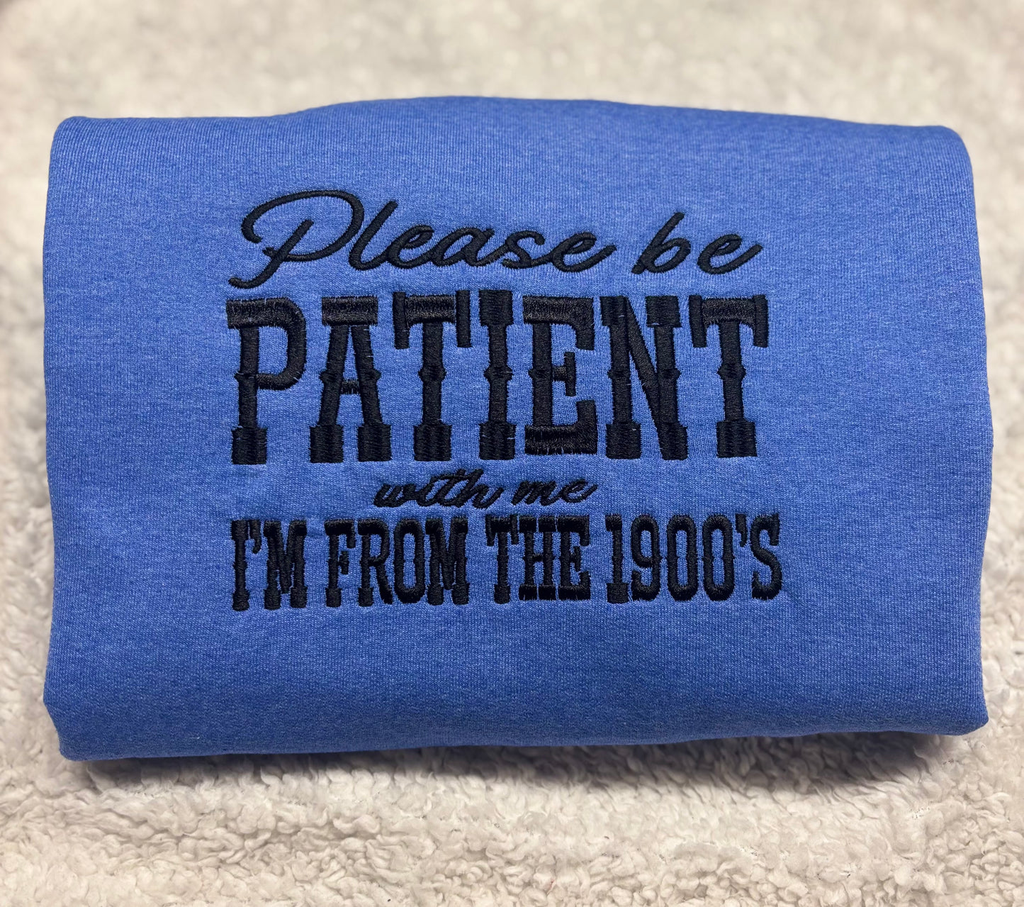 Be Patient With Me 1900s Crewneck