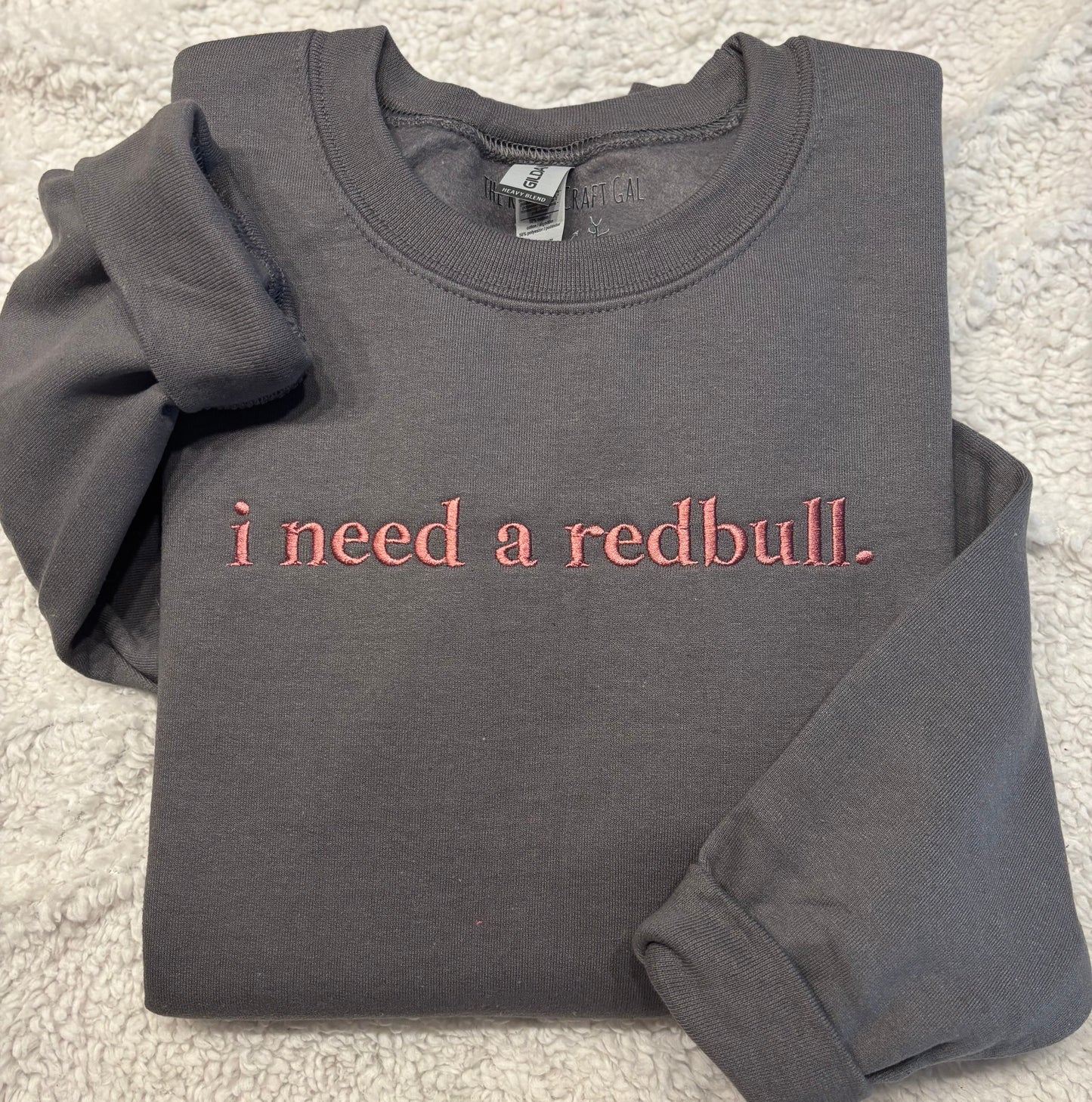 I Need A Redbull Crewneck