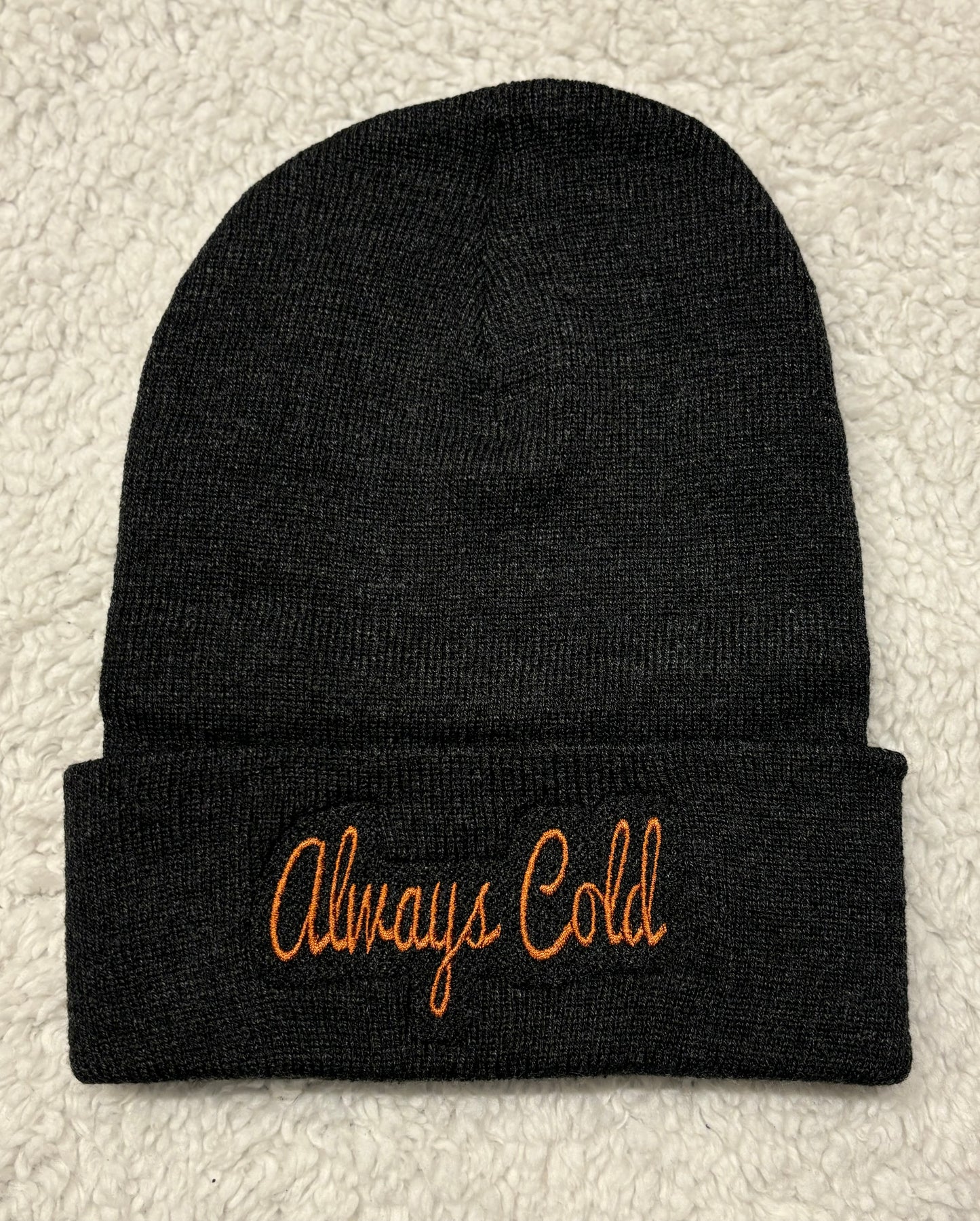Embroidered Always Cold Toque