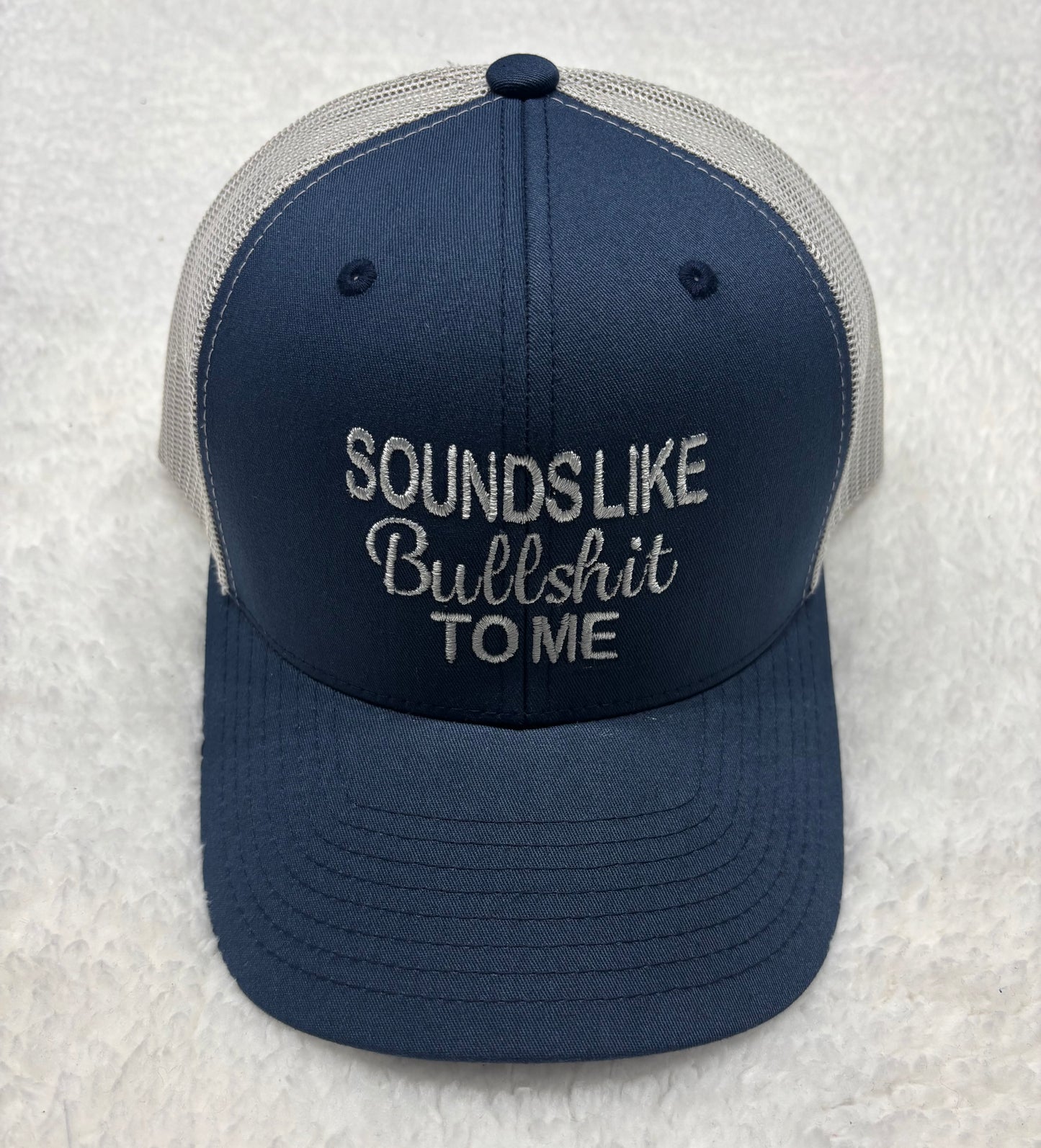 Sounds Like Bull Shit Trucker Hat