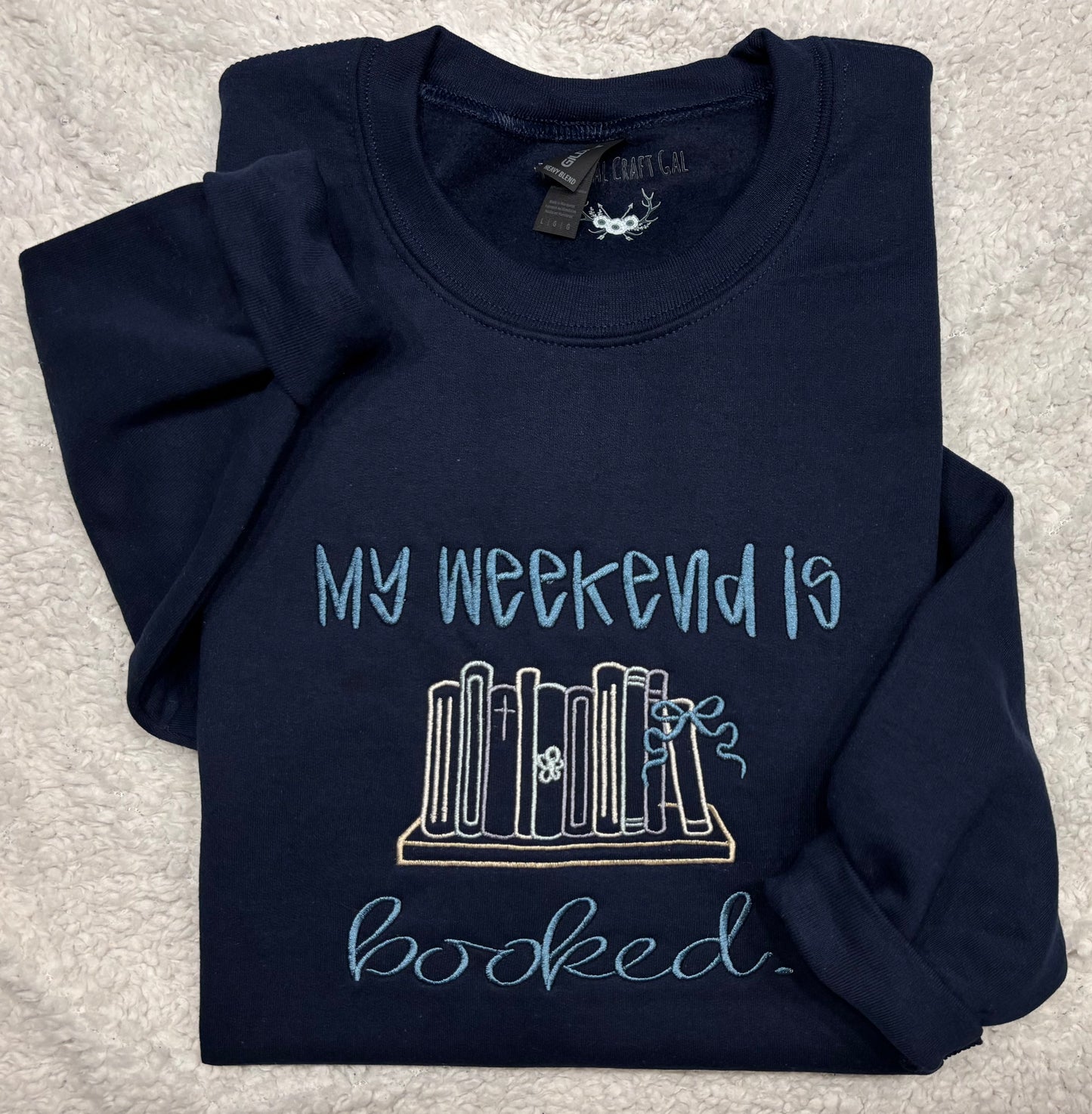 My Weekend Is Booked Crewneck