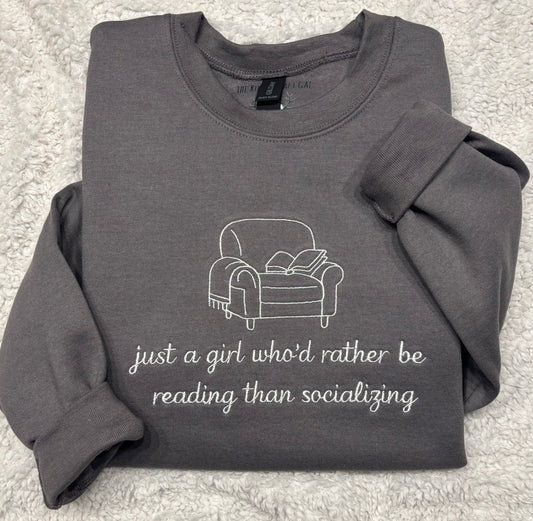 Just A Girl Who’d Rather Be Reading Than Socializing Crewneck
