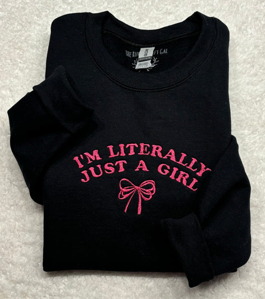I’m Literally Just a Girl Crewneck