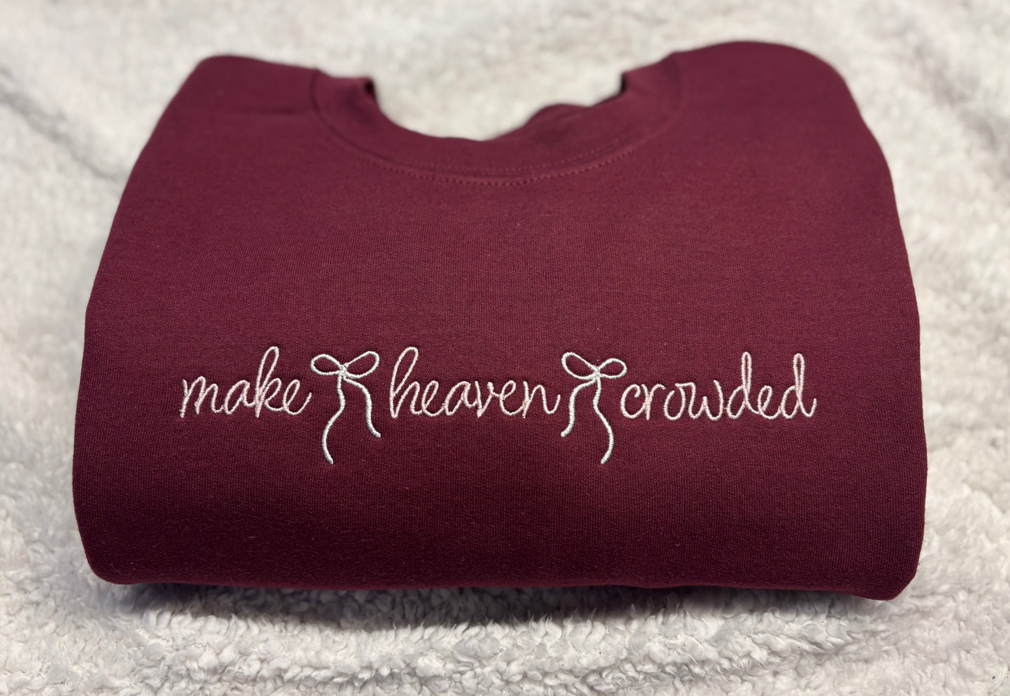 Make Heaven Crowded Crewneck