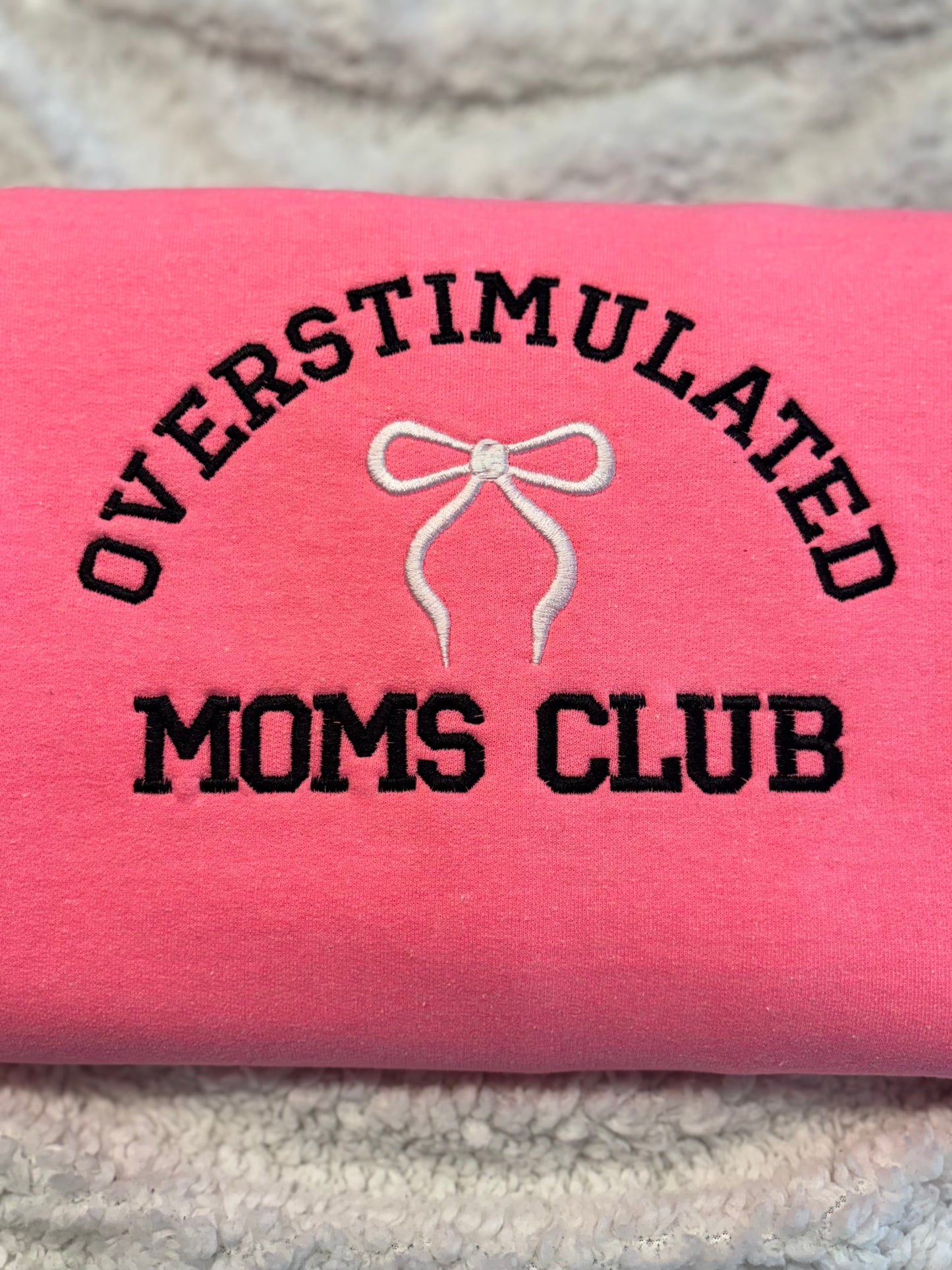 Overstimulated Moms Club Crewneck