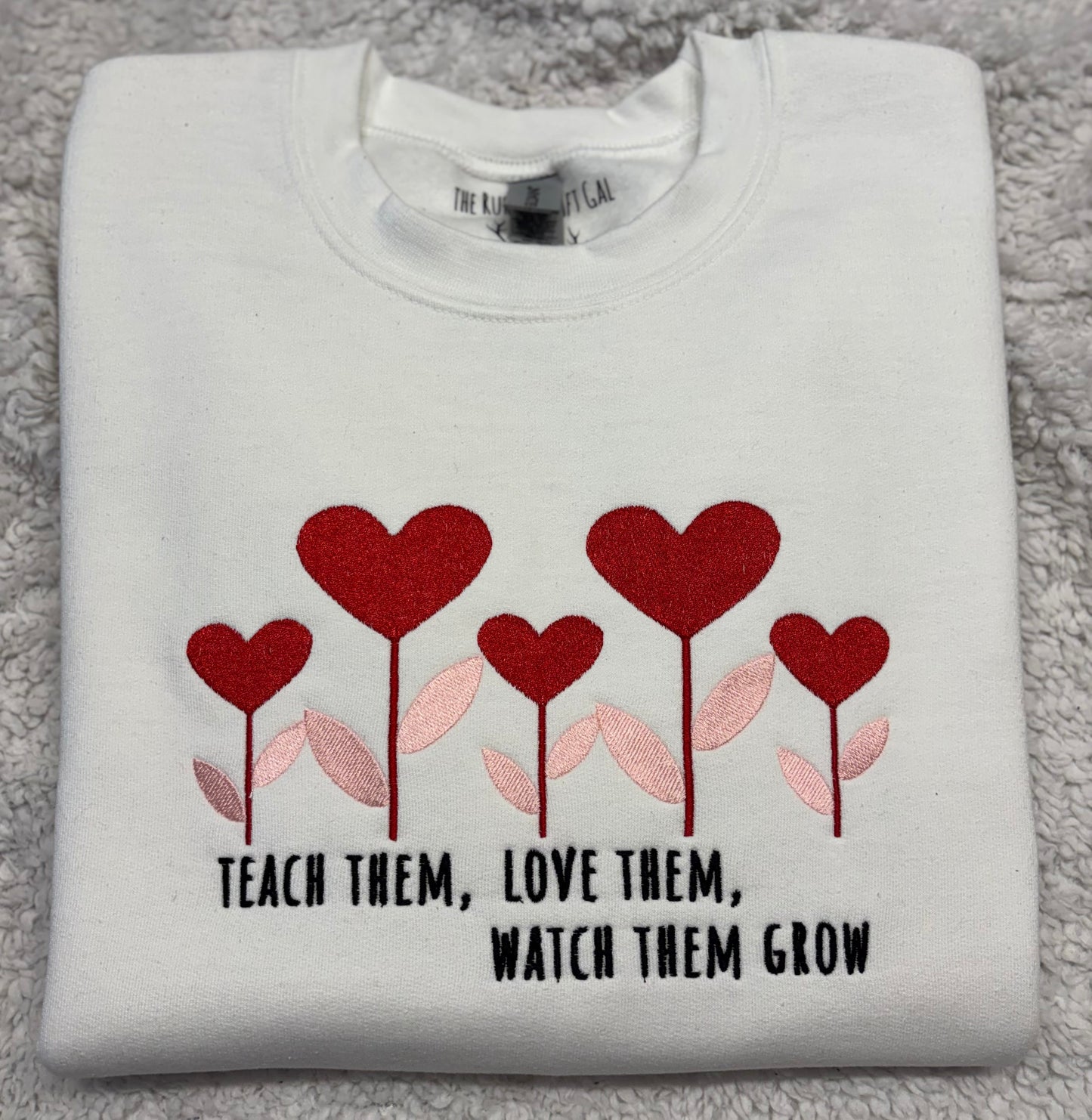 Teach Them, Love Them Crewneck