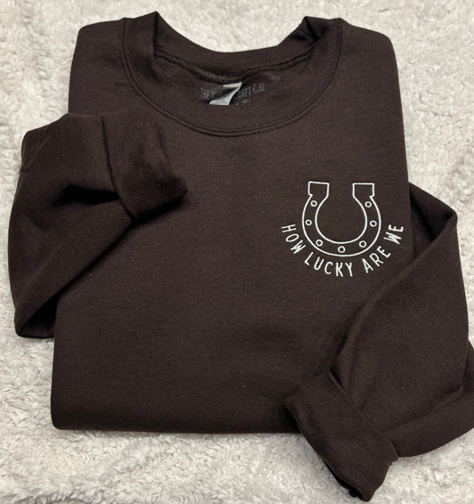 How Lucky Are We Crewneck