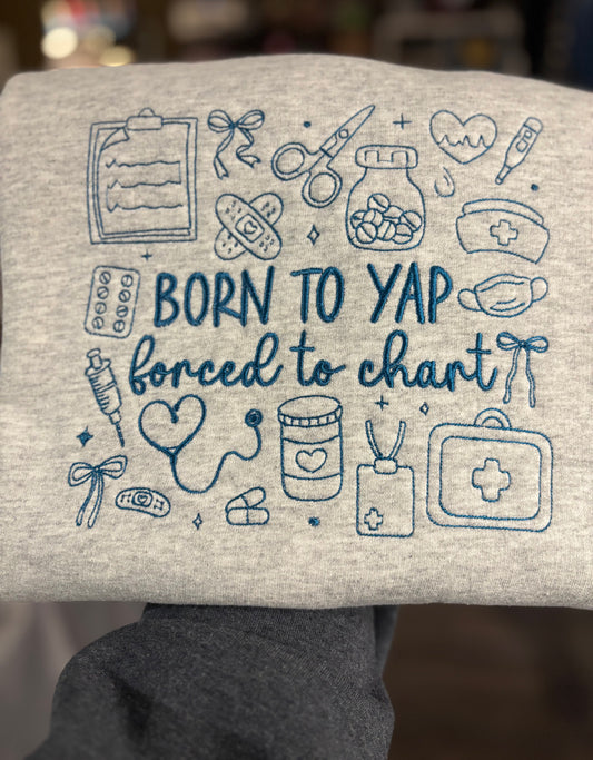 Born To Yap, Forced To Chart Crewneck