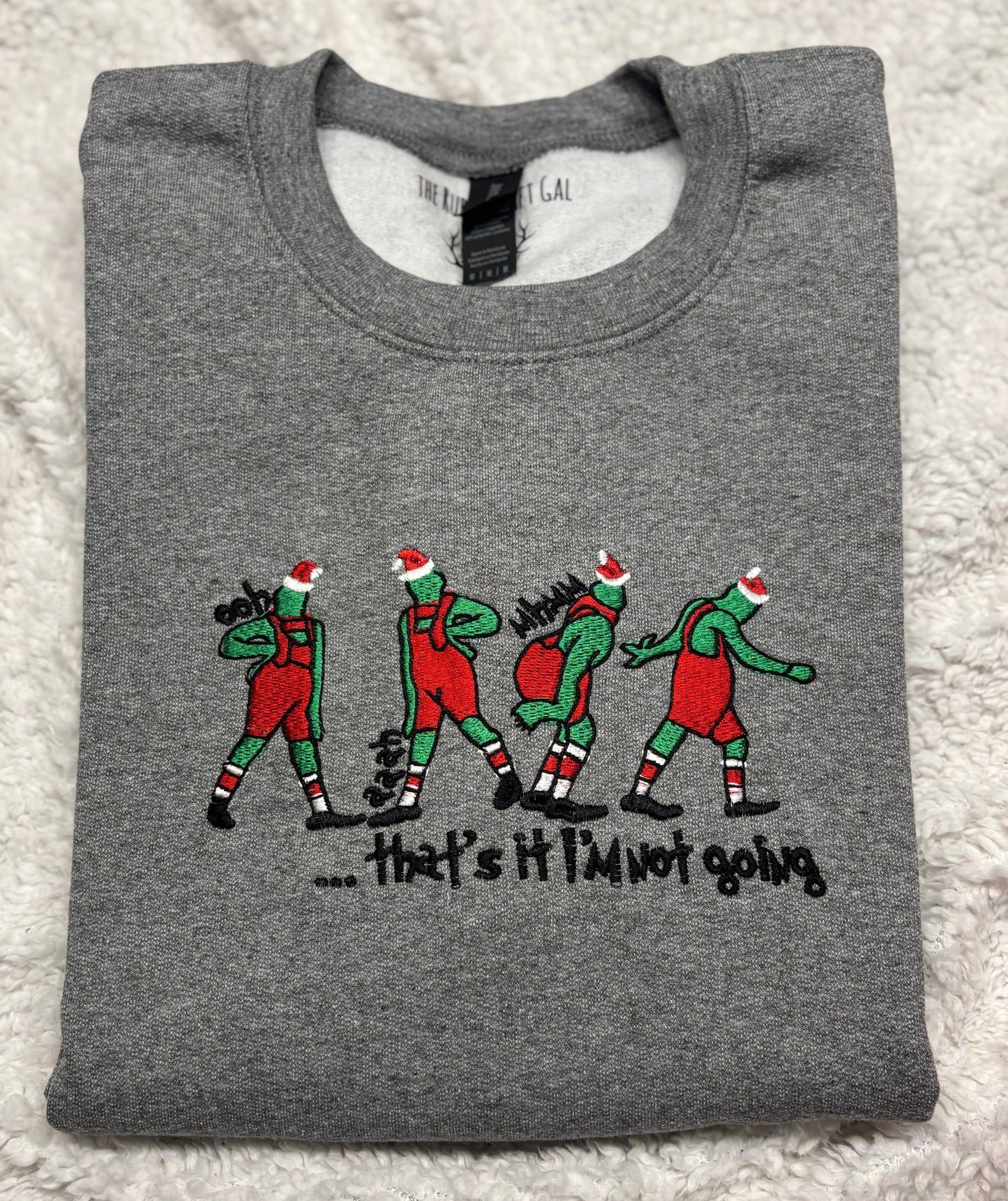 Grinch Not Going Crewneck