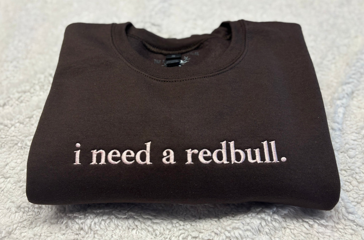 I Need A Redbull Crewneck