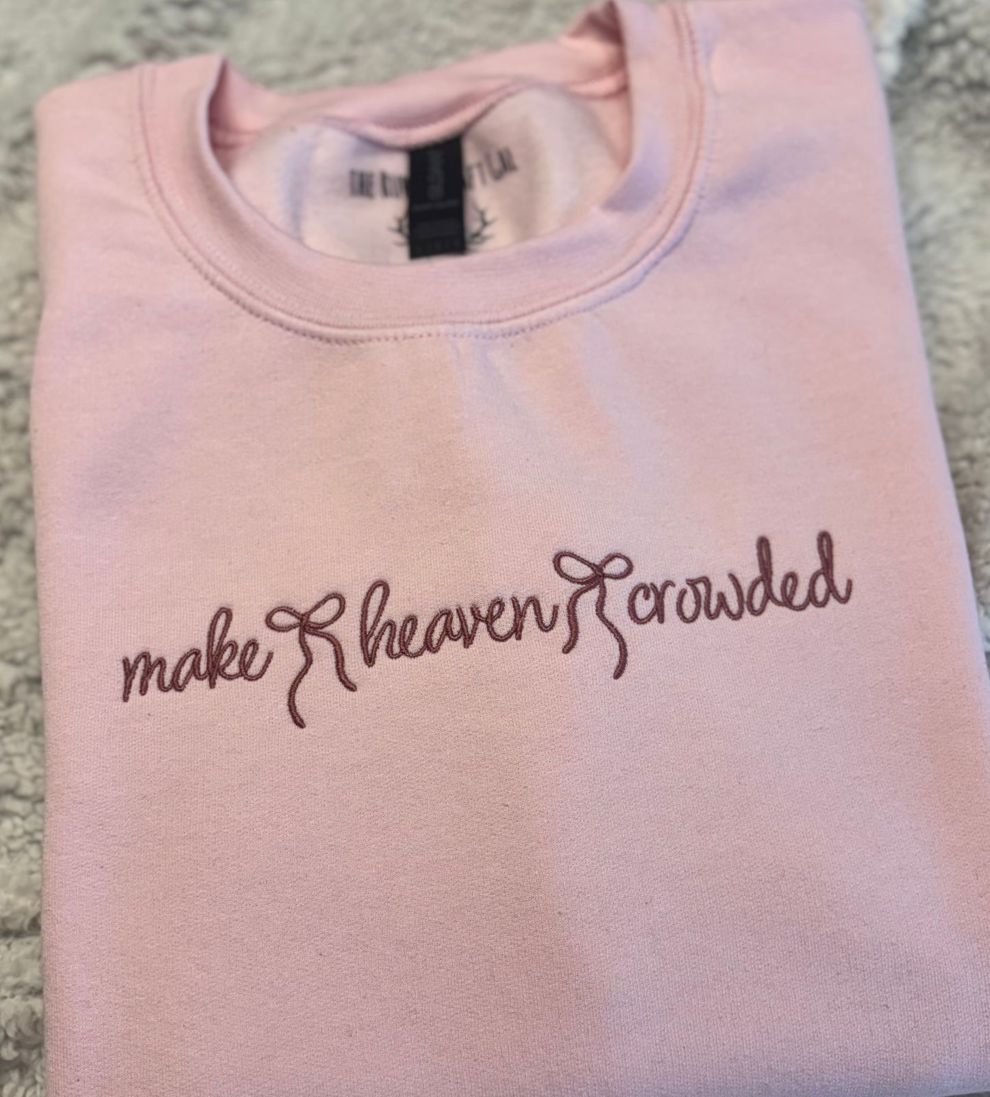 Make Heaven Crowded Crewneck