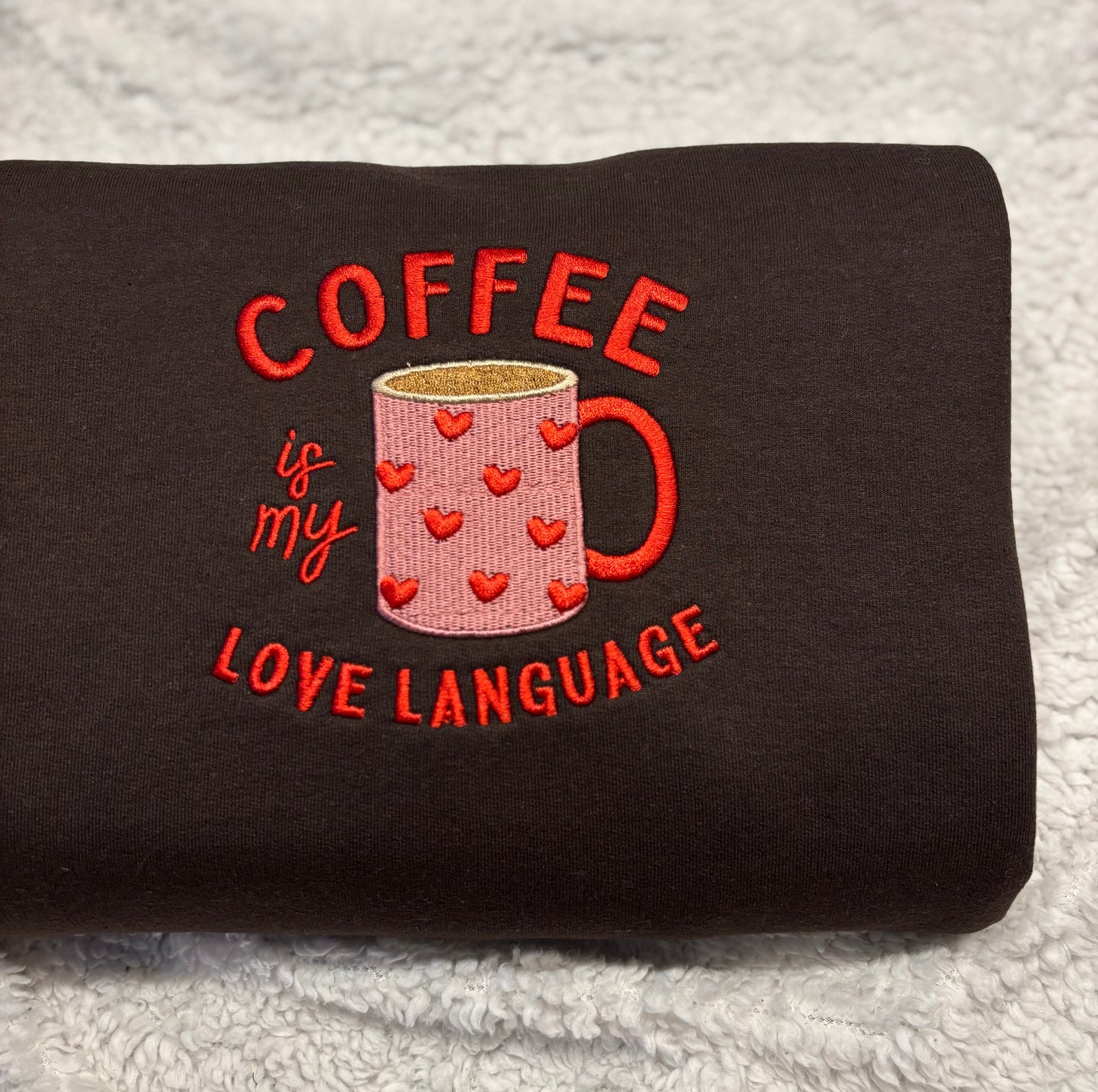 Coffee Is My Love Language Crewneck